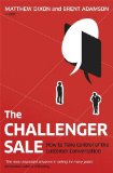 Challenger Sale Taking Control of the Customer Conversation  9780670922857 Front Cover