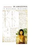 In Amazonia A Natural History cover art