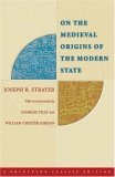 On the Medieval Origins of the Modern State 2nd 9780691121857 Front Cover