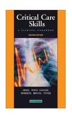 Critical Care Skills A Clinical Handbook 2nd 9780721600857 Front Cover