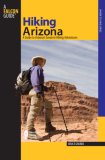 Hiking Arizona A Guide to Arizona's Greatest Hiking Adventures 3rd 2007 Revised  9780762740857 Front Cover
