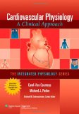 Cardiovascular Physiology A Clinical Approach cover art