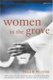 Women in the Grove : Stories 2005 9780807083857 Front Cover
