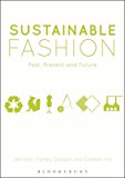 Sustainable Fashion Past, Present and Future  9780857851857 Front Cover