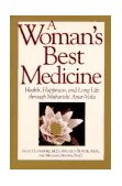 Woman's Best Medicine Health, Happiness, and Long Life Through Maharishi Ayur-Veda 1995 9780874777857 Front Cover