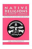 Native Religions of North America The Power of Visions and Fertility cover art