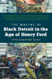 Making of Black Detroit in the Age of Henry Ford  9781469613857 Front Cover