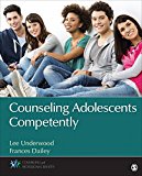 Counseling Adolescents Competently  9781483358857 Front Cover