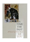 Time Far Past A Novel of Viet Nam  9781558490857 Front Cover