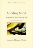 Minding Mind A Course in Basic Meditation 2nd 2009 Revised  9781590306857 Front Cover