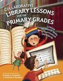 Collaborative Library Lessons for the Primary Grades Linking Research Skills to Curriculum Standards 2005 9781591581857 Front Cover