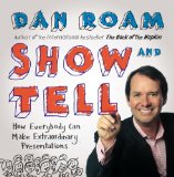 Show and Tell How Everybody Can Make Extraordinary Presentations 2014 9781591846857 Front Cover