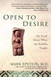 Open to Desire The Truth about What the Buddha Taught 2006 9781592401857 Front Cover
