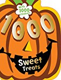 1000 Sweets & Treats: 2013 9781782354857 Front Cover