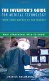 Inventor's Guide for Medical Technology From Your Napkin to the Market cover art
