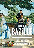 Frï¿½dï¿½ric Bazille and the Birth of Impressionism  9782080202857 Front Cover