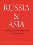 Russia and Asia Nomadic and Oriental Traditions in Russian History 2007 9789622177857 Front Cover