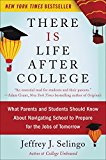 There Is Life after College What Parents and Students Should Know about Navigating School to Prepare for the Jobs of Tomorrow  9780062388858 Front Cover