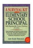 Survival Kit for the Elementary School Principal With Reproducible Forms, Checklists and Letters cover art