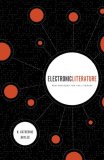 Electronic Literature New Horizons for the Literary cover art