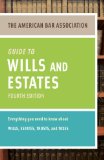 American Bar Association Guide to Wills and Estates, Fourth Edition An Interactive Guide to Preparing Your Wills, Estates, Trusts, and Taxes cover art