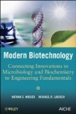 Modern Biotechnology Connecting Innovations in Microbiology and Biochemistry to Engineering Fundamentals cover art