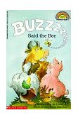 Buzz, Said the Bee (Scholastic Reader, Level 1)  cover art