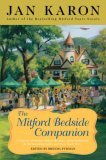 Mitford Bedside Companion A Treasury of Favorite Mitford Moments, Author Reflections on the Bestselling Series, and More. Much More 2006 9780670037858 Front Cover
