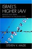 Israel's Higher Law Religion and Liberal Democracy in the Jewish State  9780739114858 Front Cover