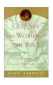 God, Sex and the Women of the Bible Discovering Our Sensual, Spiritual Selves 2001 9780743227858 Front Cover