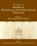 Classics of American Political and Constitutional Thought, Volume 2 Reconstruction to the Present cover art