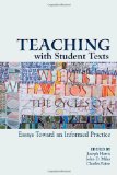 Teaching with Student Texts Essays Toward an Informed Practice cover art