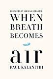 When Breath Becomes Air A Memoir  9781410487858 Front Cover