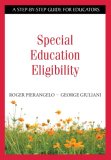 Special Education Eligibility A Step-By-Step Guide for Educators  9781412917858 Front Cover