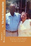 Fourth Generation The Story of How the Savannah River Nuclear Plant Changed One Family's Life Forever 2013 9781482754858 Front Cover