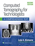 Computed Tomography for Technologists: a Comprehensive Text 2nd 9781496375858 Front Cover