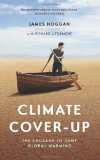 Climate Cover-Up The Crusade to Deny Global Warming cover art