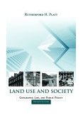 Land Use and Society, Revised Edition Geography, Law, and Public Policy 2nd 9781559636858 Front Cover