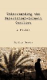 Understanding the Palestinian-Israeli Conflict A Primer 2015 9781566566858 Front Cover