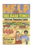 Help for the Hard Times Getting Through Loss cover art