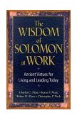 Wisdom of Solomon at Work Ancient Virtues for Living and Leading Today cover art