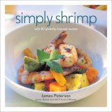 Simply Shrimp With 80 Globally Inspired Recipes 2007 9781584795858 Front Cover
