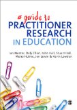 Guide to Practitioner Research in Education  9781849201858 Front Cover