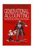 Generational Accounting Knowing Who Pays, and When, for What We Spend 1993 9780029175859 Front Cover