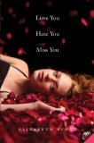 Love You Hate You Miss You 2010 9780061122859 Front Cover