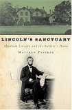 Lincoln's Sanctuary Abraham Lincoln and the Soldiers' Home cover art