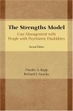Strengths Model Case Management with People with Psychiatric Disabilities 2nd 9780195182859 Front Cover