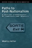 Paths to Post-Nationalism A Critical Ethnography of Language and Identity cover art