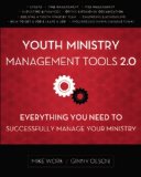Youth Ministry Management Tools 2. 0 Everything You Need to Successfully Manage Your Ministry cover art