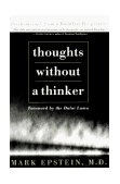 Thoughts Without a Thinker Psychotherapy from a Buddhist Perspective cover art